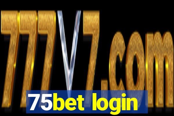 75bet login